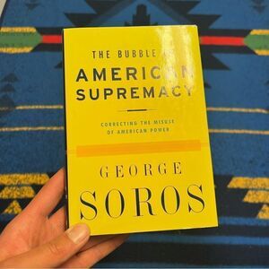 The Bubble Of American Supremacy by George Soros